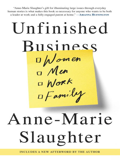 Title details for Unfinished Business by Anne-Marie Slaughter - Wait list